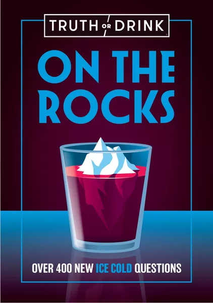 Truth Or Drink: On The Rocks