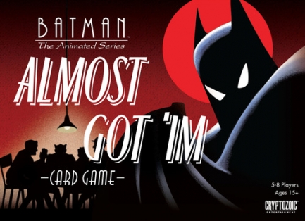 Batman: Animated Series - Almost Got Im Card Game