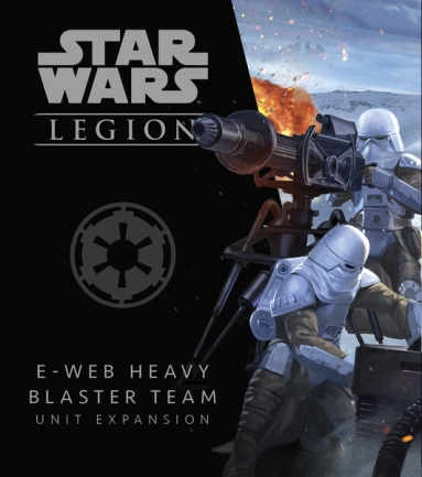 Star Wars: Legion ? E-Web Heavy Blaster Team Unit Expansion