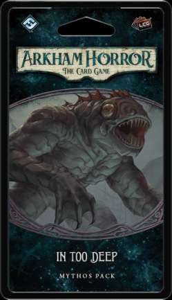 Arkham Horror: The Card Game ? In Too Deep: Mythos Pack